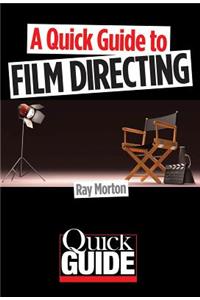 A Quick Guide to Film Directing