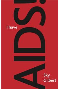 I Have AIDS!