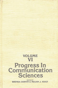 Progress in Communication Sciences, Volume 6