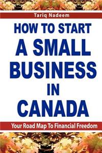 How To Start A Small Business in Canada