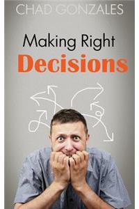 Making Right Decisions