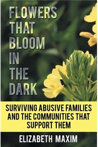 Flowers That Bloom in the Dark