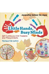Little Hands, Busy Minds Revised Fall Edition