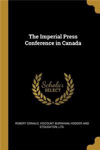 The Imperial Press Conference in Canada