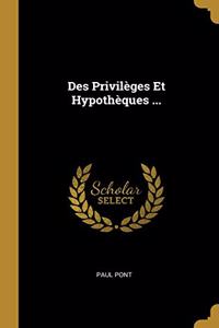 Des Privilèges Et Hypothèques ...