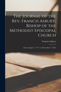 Journal of the Rev. Francis Asbury, Bishop of the Methodist Episcopal Church