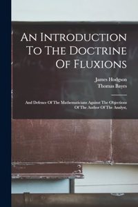 Introduction To The Doctrine Of Fluxions
