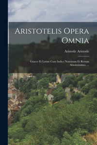Aristotelis Opera Omnia