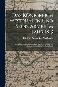 Königreich Westphalen und seine Armee im Jahr 1813