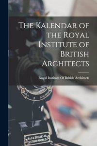 Kalendar of the Royal Institute of British Architects