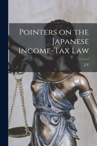 Pointers on the Japanese Income-tax Law