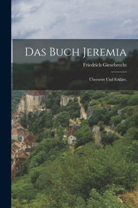 Buch Jeremia: Übersetzt und erklärt.