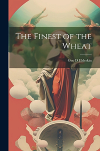 Finest of the Wheat