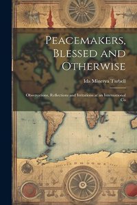 Peacemakers, Blessed and Otherwise