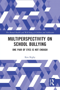 Multiperspectivity on School Bullying