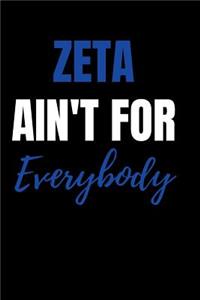 Zeta ain't for everybody