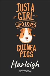 Just A Girl Who Loves Guinea Pigs - Harleigh - Notebook