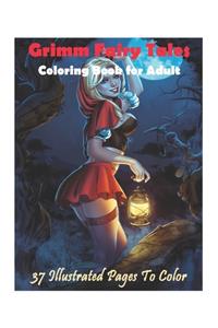 Grimm Fairy Tales Coloring Book for Adult - 37 Illustrated Pages To Color