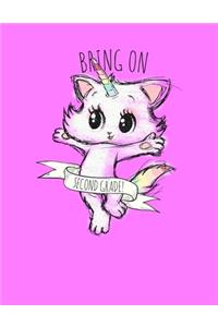 Bring On 2nd Grade: Cute Back To School Composition Notebook For Girls. Caticorn Kitten Unicorn Journal Notepad For Students & Teachers. Rose Gold 8.5 x 11 Inch Soft Co