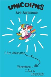 Unicorns Are Awesome I Am Awesome Therefore I Am a Unicorn