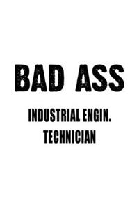 Badass Industrial Engin. Technician