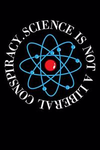Science Is Not a Liberal Conspiracy