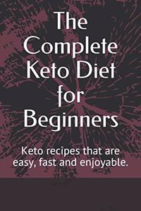 The Complete Keto Diet for Beginners