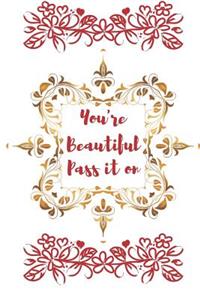 You're Beautiful Pass It on