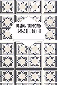 Design Thinking Empathiebuch: Notizbuch für Interviews im Design Thinking Prozess - für den iterativen und agilen Prozess in der Unternehmensentwicklung