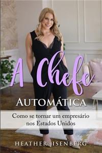 A Chefe Automática