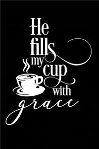 He Fills my Cup With Grace
