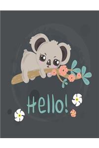 Hello: Hello cute koala cover (8.5 x 11) inches 110 pages, Blank Unlined Paper for Sketching, Drawing, Whiting, Journaling & Doodling