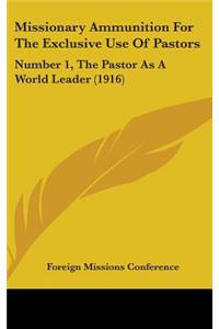 Missionary Ammunition for the Exclusive Use of Pastors