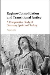 Regime Consolidation and Transitional Justice