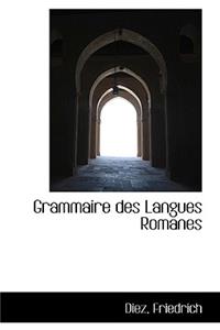 Grammaire Des Langues Romanes