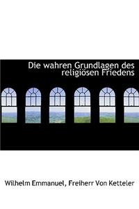 Die Wahren Grundlagen Des Religi Sen Friedens