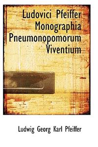 Ludovici Pfeiffer Monographia Pneumonopomorum Viventium