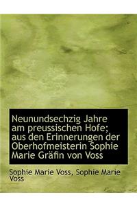 Neunundsechzig Jahre Am Preussischen Hofe; Aus Den Erinnerungen Der Oberhofmeisterin Sophie Marie Gr