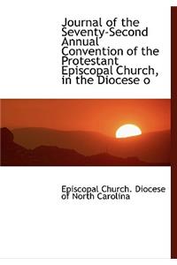 Journal of the Seventy-Second Annual Convention of the Protestant Episcopal Church, in the Diocese O