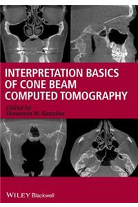 Interpretation Basics of Cone Beam Computed Tomography