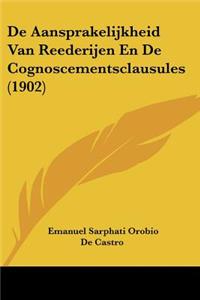 De Aansprakelijkheid Van Reederijen En De Cognoscementsclausules (1902)