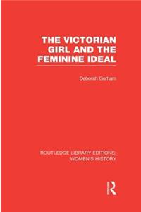 Victorian Girl and the Feminine Ideal