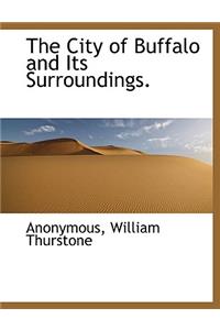 The City of Buffalo and Its Surroundings.