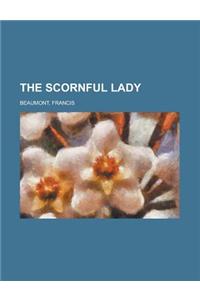 The Scornful Lady