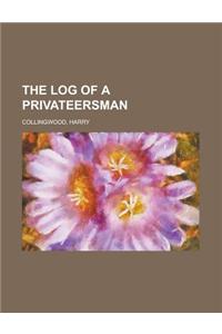 The Log of a Privateersman