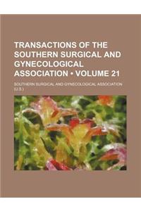 Transactions of the Southern Surgical and Gynecological Association (Volume 21)