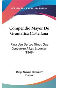 Compendio Mayor De Gramatica Castellana