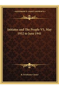 Initiates and the People V5, May 1932 to June 1941