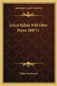 Lyrical Ballads With Other Poems 1800 V1