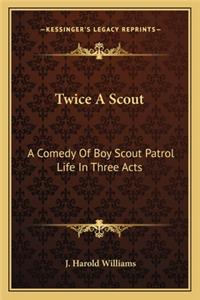 Twice a Scout